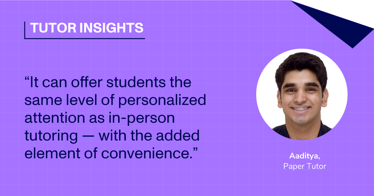 Why Students Gravitate Towards Online Tutoring